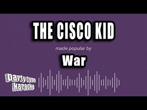 War - The Cisco Kid (Karaoke Version)