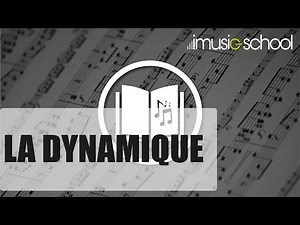 🎶 LA DYNAMIQUE : LEXIQUE MUSICAL avec imusic-school