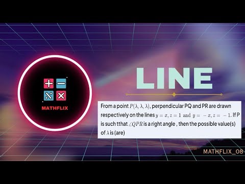 B14_From a point P(@,@,@), perpendicular PQ and PR are drawn respectively on the lines y=x,z=1 and