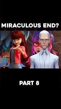 The End of Miraculous - Predictions for Season 6 ending explained
