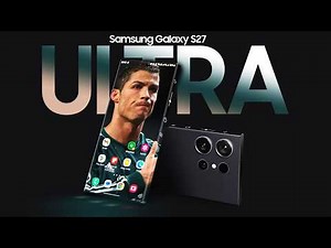 Samsung Galaxy S27 Ultra 5G | Introduction!