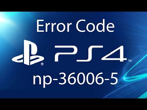 PS4 Error Code np-36006-5 - Without Resetting