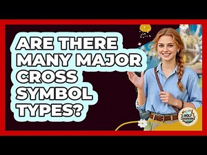 Are There Many Major Cross Symbol Types?