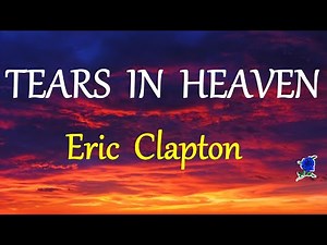 TEARS IN HEAVEN - ERIC CLAPTON lyrics (HD)