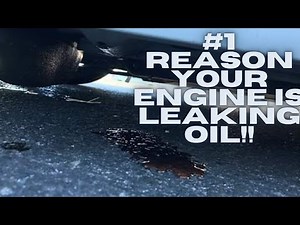 #1 possible reason your engine is leaking oil￼ Engine Oil Leak causes