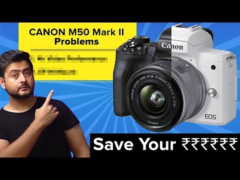 Canon M50 Mark ii Review - Save Your Money