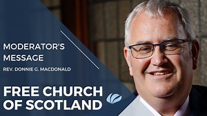 From Loch Bracadale, Free Church of Scotland Moderator Rev. Donnie G. Macdonald shares his weekly update and pastoral message. #fcos | Free Church of Scotland