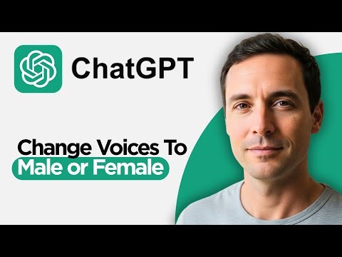 How to Change Voices in ChatGPT to Male or Female (2026 Full Guide)