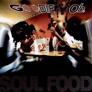Soul Food - Goodie Mob | Album | AllMusic