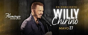 WILLY CHIRINO EN CONCIERTO ! MIAMI FLORIDA Tickets | Boletos - Flamingo Theater Bar, Miami | 2023-05-27 - Tickeri.com
