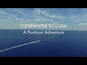 #1 You're Going Where On What? | Clearwater to Cuba Pontoon Adventure | Avalon Luxury Pontoons