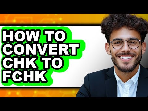 How to Convert Chk to Fchk (full Guide)