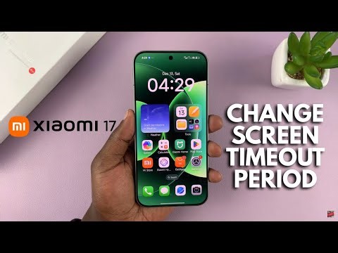 How To Change Screen Timeout Period On Xiaomi 17 Pro