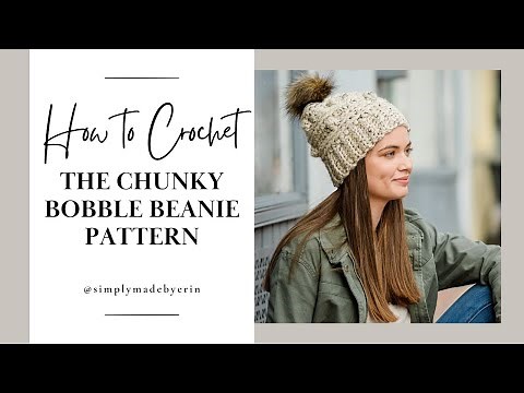 How to Crochet The Chunky Bobble Beanie Pattern | Crochet Tutorial