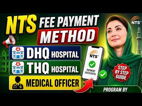 👉 NTS Fee Payment Method 2026 | Last Date Alert ⚠️ DHQ THQ Jobs Complete Guide Medical officer