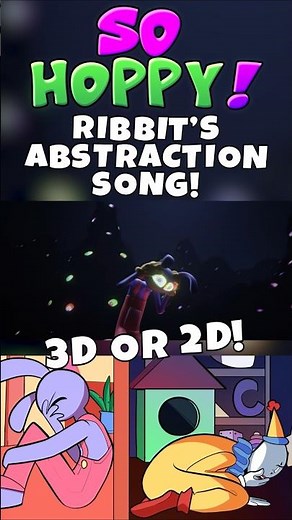 SO HOPPY! (Ribbit Abstraction Song) 2D Or 3D Jax VS Kaufmo FINAL DEATH | The Amazing Digital Circus