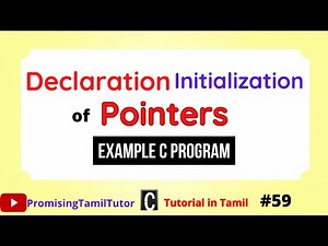Declaration of Pointer Variable in C in Tamil| Initialization and Accessing Pointer Variable