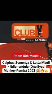 Caiphus Semenya & Letta Mbuli - Ndiphendule (One Eyed Monkey Remix)😭🔥🤟 Year: 2003 CLASSIC 🔥 OLD SCHOOL 🙏 | Room 806