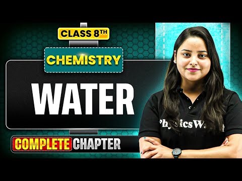 Water | ICSE Class 8 Science Chapter 8 | Full Explaination | PW ICSE