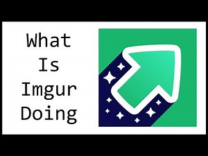 Why Are People Hating On Imgur