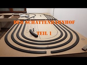 Der Schattenbahnhof Teil 1