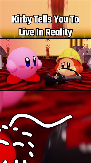 Kirby Tells You To Live In Reality