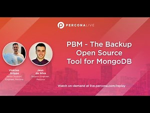 PBM - The Backup Open Source Tool for MongoDB - Vinicius Grippa and Jean da Silva | Percona Live