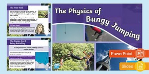The Physics of Bungy Jumping - PowerPoint and Experiment