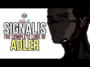 Signalis, The Complete Lore of Adler