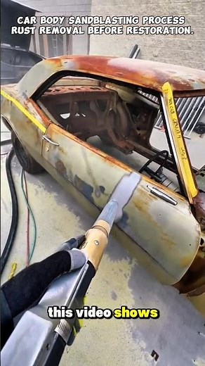 Car Body Sandblasting Process | Rust Removal Before Restoration.