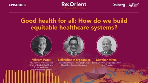 ReOrient Episode 5: Good Health for All: How Do We Build Equitable Healthcare Systems? | The Global Development Incubator