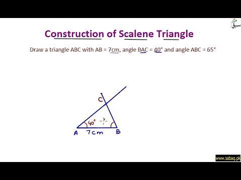 Construct scalene triangle using protractor and ruler (A.S.A), Math Lecture | Sabaq.pk