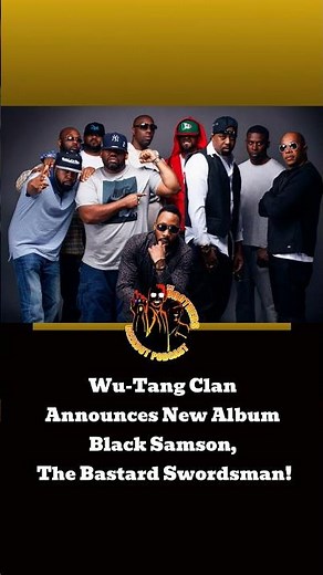 Wu-Tang Clan and Mathematics Reveal New Album: Black Samson, the Bastard Swordsman.