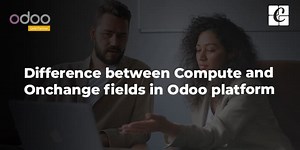 Difference between Compute and Onchange fields in Odoo platform