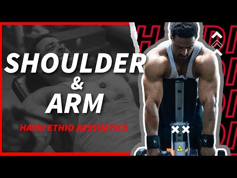 Shoulder & Arm Workout | Haydi Ethio Aesthetics