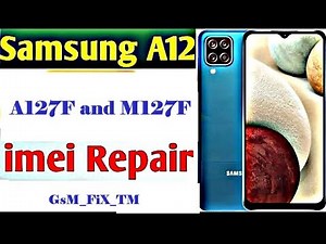 Samsung A127F Convert M127F and Imei repair