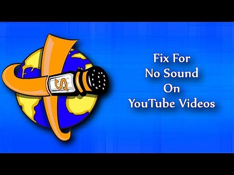 Fix For No Sound On YouTube Videos