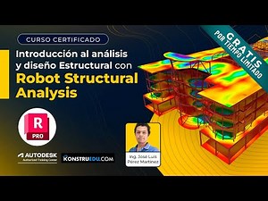 Curso Introducción al análisis y diseño estructural con Robot Structural Analysis