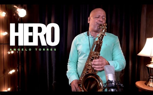 【萨克斯】《HERO》(Mariah Carey) Angelo Torres - Saxophone Cover