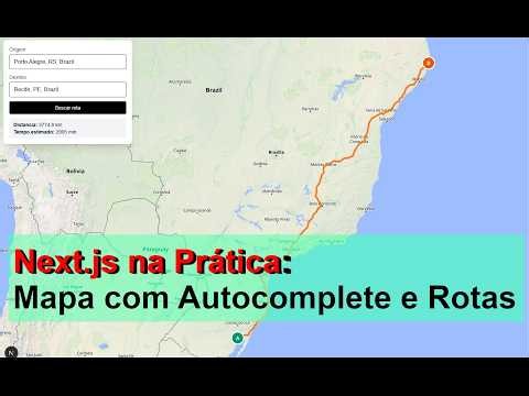 Next.js na Prática: Mapa com Autocomplete e Rotas