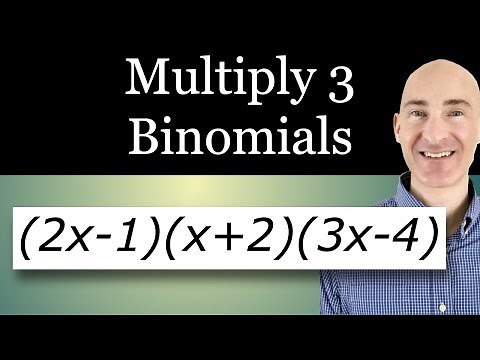 How to Multiply 3 Binomials
