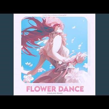 Flower Dance (Starling Remix)