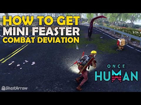 Once Human - How to Get Mini Feaster (Combat Deviation)