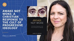 Awake, Not Woke: A Christian Response to the Cult of Progressive Ideology - Catholic Information Center