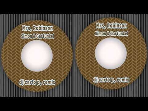 Mrs. Robinson (dj carlo p. 2015 remix) - Simon & Garfunkel