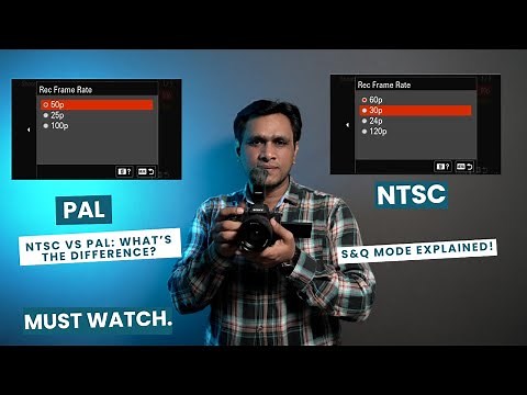 Sony A7M4: NTSC, PAL, and S&Q Mode Explained