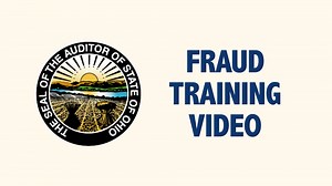 Ohio Auditor of State: Fraud Prevention Training Video (2024)