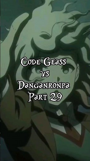 Code Geass vs Danganronpa Part 29