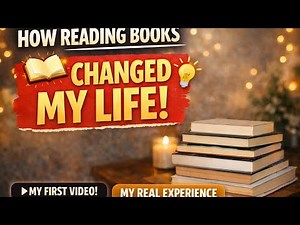 How Reading Books Changed My Life | My Honest Experience (First Video)