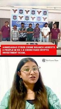 Ahmedabad Cyber Crime Branch arrests 6 people in Rs 1.5 crore fake crypto investment scam.
